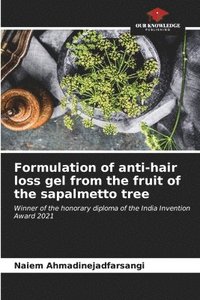 bokomslag Formulation of anti-hair loss gel from the fruit of the sapalmetto tree