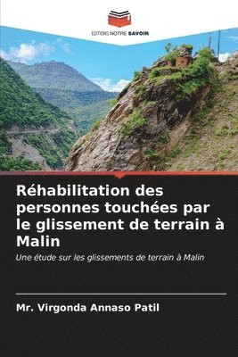Rhabilitation des personnes touches par le glissement de terrain  Malin 1