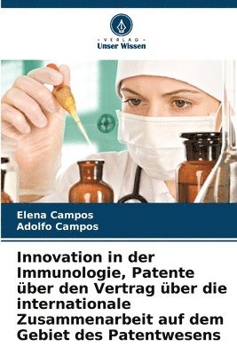 bokomslag Innovation in der Immunologie, Patente ber den Vertrag ber die internationale Zusammenarbeit auf dem Gebiet des Patentwesens