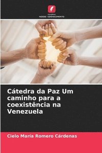 bokomslag Ctedra da Paz Um caminho para a coexistncia na Venezuela
