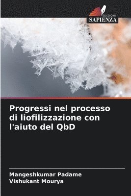 bokomslag Progressi nel processo di liofilizzazione con l'aiuto del QbD