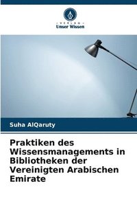 bokomslag Praktiken des Wissensmanagements in Bibliotheken der Vereinigten Arabischen Emirate