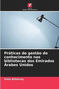 bokomslag Prticas de gesto do conhecimento nas bibliotecas dos Emirados rabes Unidos