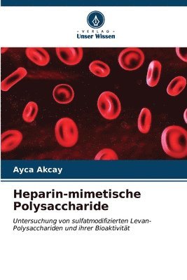 Heparin-mimetische Polysaccharide 1