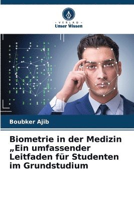 bokomslag Biometrie in der Medizin &quot;Ein umfassender Leitfaden fr Studenten im Grundstudium