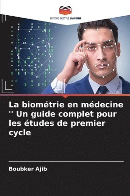 bokomslag La biomtrie en mdecine '' Un guide complet pour les tudes de premier cycle