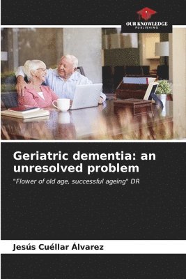 Geriatric dementia 1