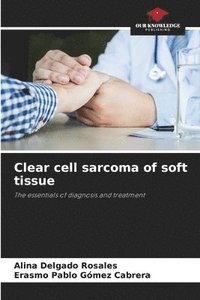 bokomslag Clear cell sarcoma of soft tissue