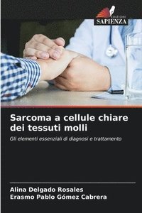 bokomslag Sarcoma a cellule chiare dei tessuti molli