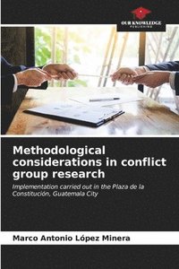 bokomslag Methodological considerations in conflict group research