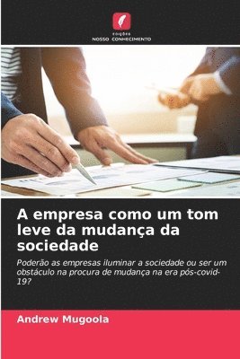 bokomslag A empresa como um tom leve da mudana da sociedade