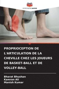 bokomslag Proprioception de l'Articulation de la Cheville Chez Les Joueurs de Basket-Ball Et de Volley-Ball