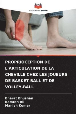 Proprioception de l'Articulation de la Cheville Chez Les Joueurs de Basket-Ball Et de Volley-Ball 1