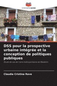 bokomslag DSS pour la prospective urbaine intgre et la conception de politiques publiques