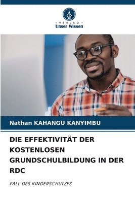 bokomslag Die Effektivitt Der Kostenlosen Grundschulbildung in Der Rdc