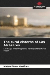 bokomslag The rural cisterns of Los Alczares
