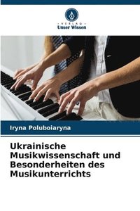 bokomslag Ukrainische Musikwissenschaft und Besonderheiten des Musikunterrichts