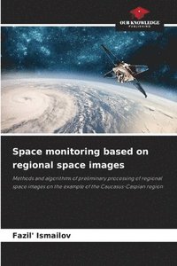 bokomslag Space monitoring based on regional space images