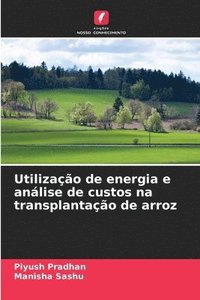 bokomslag Utilizao de energia e anlise de custos na transplantao de arroz