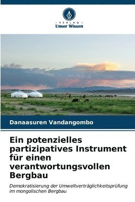 bokomslag Ein potenzielles partizipatives Instrument fr einen verantwortungsvollen Bergbau