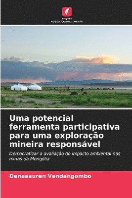 Uma potencial ferramenta participativa para uma explorao mineira responsvel 1