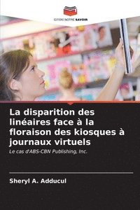 bokomslag La disparition des linaires face  la floraison des kiosques  journaux virtuels