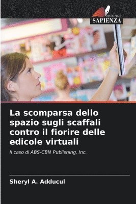 La scomparsa dello spazio sugli scaffali contro il fiorire delle edicole virtuali 1