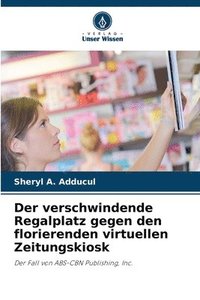 bokomslag Der verschwindende Regalplatz gegen den florierenden virtuellen Zeitungskiosk