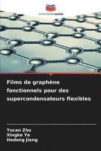 bokomslag Films de graphne fonctionnels pour des supercondensateurs flexibles