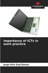 bokomslag Importance of ICTs in work practice