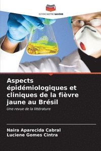 bokomslag Aspects pidmiologiques et cliniques de la fivre jaune au Brsil