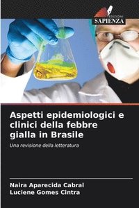 bokomslag Aspetti epidemiologici e clinici della febbre gialla in Brasile