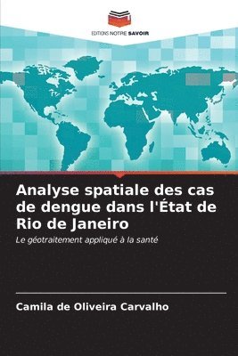 Analyse spatiale des cas de dengue dans l'tat de Rio de Janeiro 1