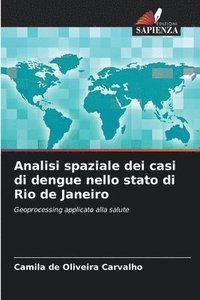 bokomslag Analisi spaziale dei casi di dengue nello stato di Rio de Janeiro