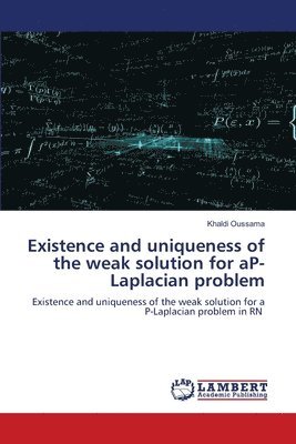 bokomslag Existence and uniqueness of the weak solution for aP-Laplacian problem