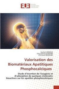 bokomslag Valorisation des Biomatériaux Apatitiques Phosphocalciques