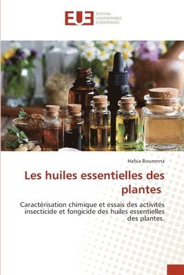 bokomslag Les huiles essentielles des plantes