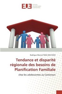 bokomslag Tendance et disparit rgionale des besoins de Planification Familiale