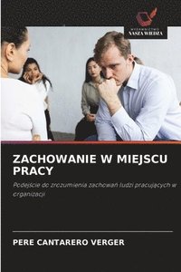 bokomslag Zachowanie W Miejscu Pracy