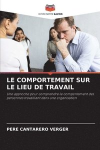 bokomslag Le Comportement Sur Le Lieu de Travail
