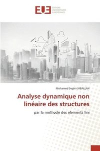 bokomslag Analyse dynamique non linaire des structures