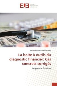 bokomslag La boite  outils du diagnostic financier