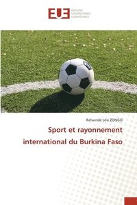 bokomslag Sport et rayonnement international du Burkina Faso