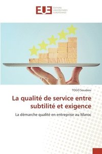 bokomslag La qualit de service entre subtilit et exigence