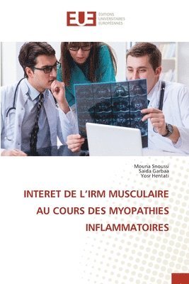 bokomslag Interet de l'Irm Musculaire Au Cours Des Myopathies Inflammatoires