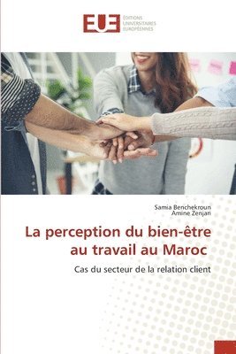 Samia Benchekroun, Amine Zenjari - perception du bien-être au travail au Maroc, Häftad