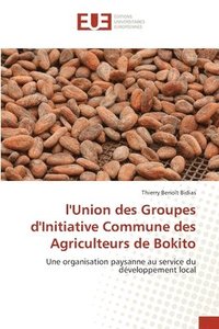 bokomslag l'Union des Groupes d'Initiative Commune des Agriculteurs de Bokito