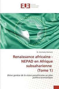 bokomslag Renaissance africaine - NEPAD en Afrique subsaharienne (Tome 1)
