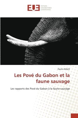 bokomslag Les Pov du Gabon et la faune sauvage