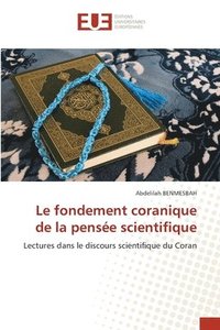 bokomslag Le fondement coranique de la pense scientifique